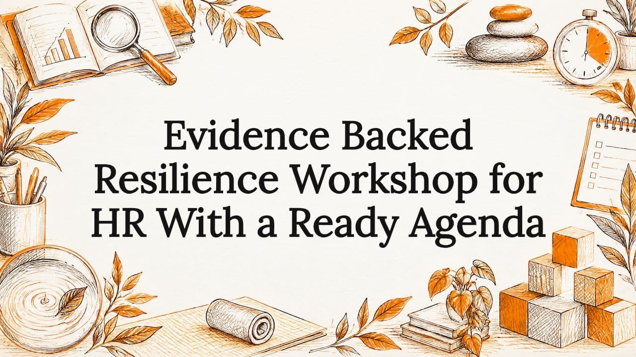Evidence Backed Resilience Workshop for HR With a Ready Agenda